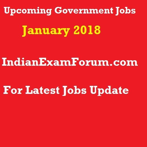Latest Government Jobs in India January 2018