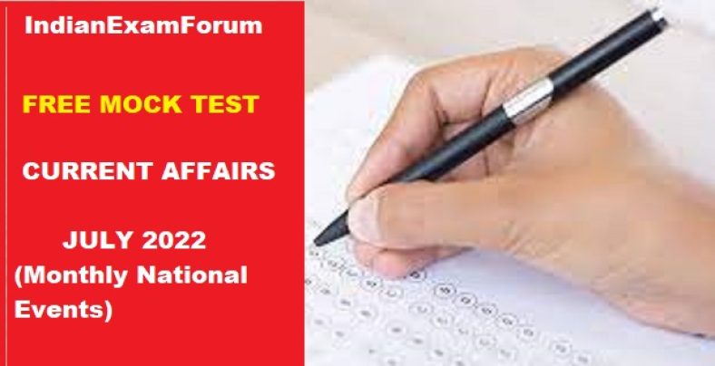 Free Mock Test on Current Affairs For July 2022
